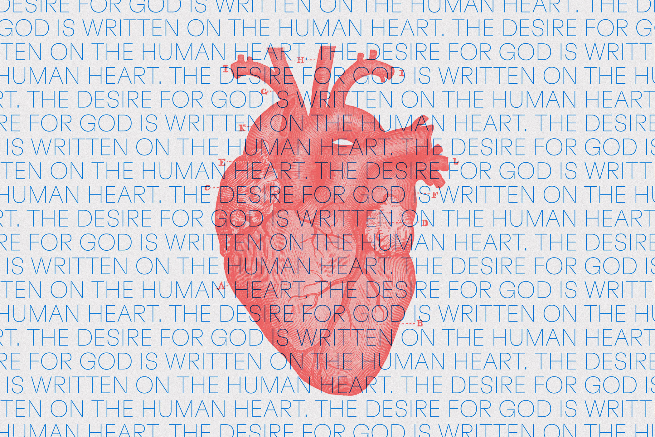 the-desire-for-god-is-written-on-the-human-heart-real-true